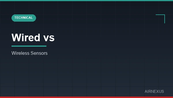 Wired vs Wireless Sensors